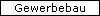 Gewerbebau