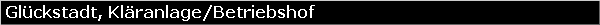 Gl�ckstadt, Kl�ranlage/Betriebshof