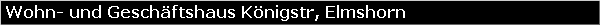 Wohn- und Gesch�ftshaus K�nigstr, Elmshorn